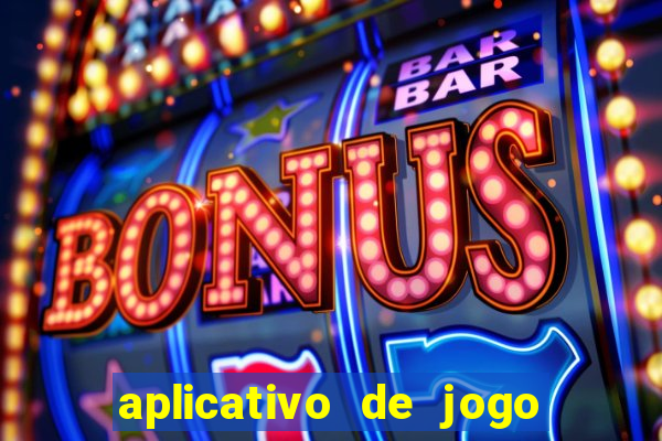aplicativo de jogo pra ganhar dinheiro
